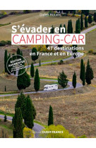 PRENDRE LA ROUTE EN CAMPING-CAR, 26 ITINERAIRES EN FRANCE
